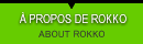 À Propos de Rokko